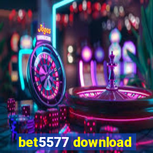 bet5577 download